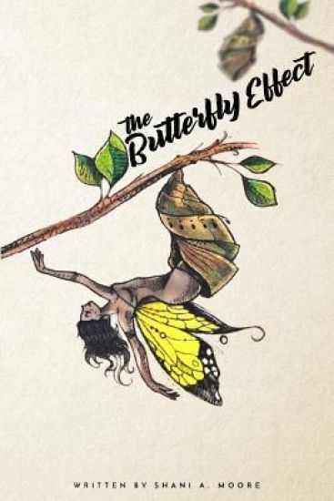 The Butterfly Effect: Metamorphosis