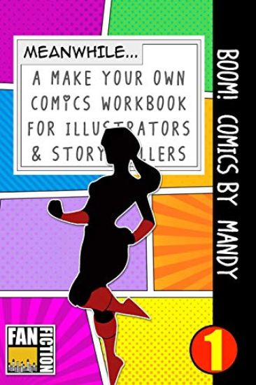 Boom! Comics by Mandy: A What Happens Next Comic Book for Budding Illustrators and Story Tellers