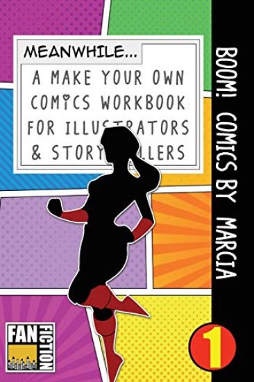 Boom! Comics by Marcia: A What Happens Next Comic Book for Budding Illustrators and Story Tellers