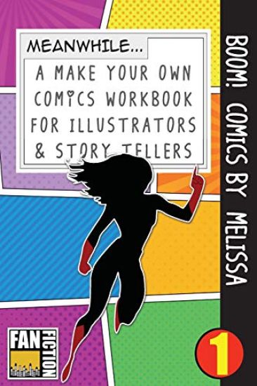Boom! Comics by Melissa: A What Happens Next Comic Book for Budding Illustrators and Story Tellers