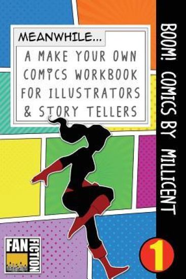 Boom! Comics by Millicent: A What Happens Next Comic Book for Budding Illustrators and Story Tellers