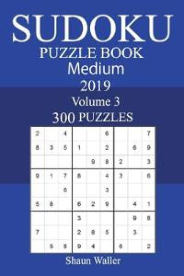 300 Medium Sudoku Puzzle Book 2019