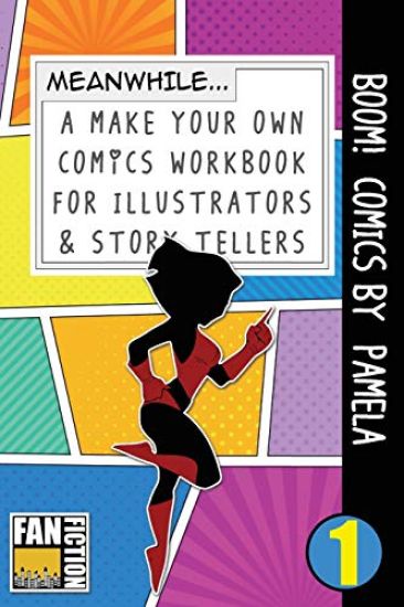Boom! Comics by Pamela: A What Happens Next Comic Book for Budding Illustrators and Story Tellers