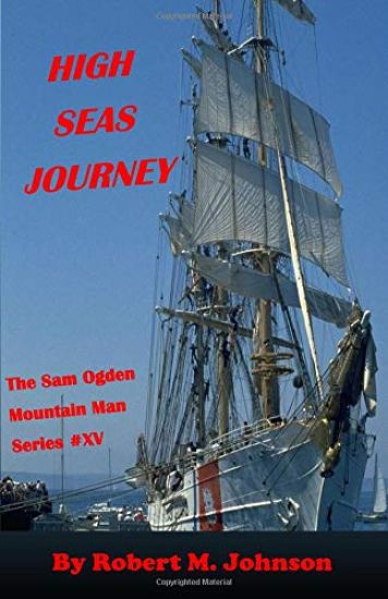High Seas Journey: The Sam Ogden Mountain Man Series #XV