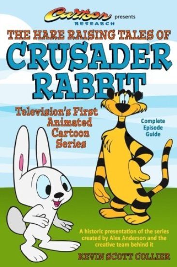 The Hare Raising Tales of Crusader Rabbit