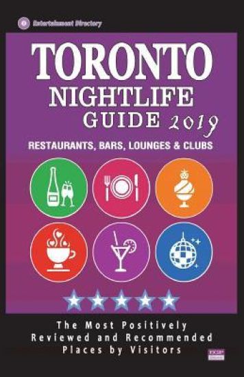 Toronto Nightlife Guide 2019: Best Rated Nightlife Spots in Toronto - Recommended for Visitors - Nightlife Guide 2019