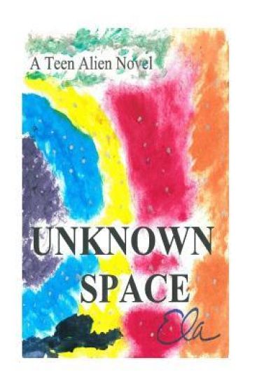 Unknown Space: A Teen Alien Novel