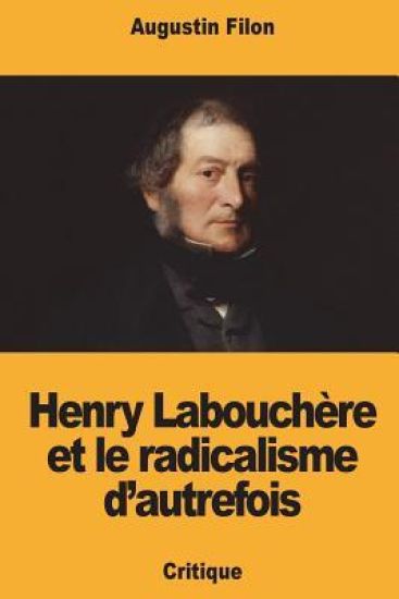 Henry Labouchère et le radicalisme d'autrefois