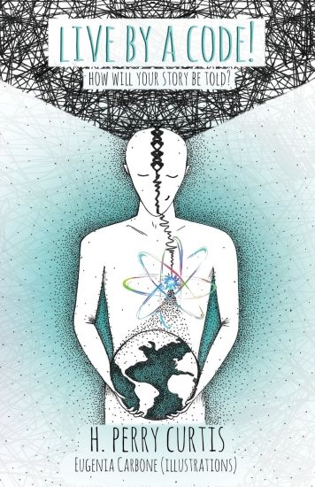 Live By A Code: How Will Your Story Be Told?