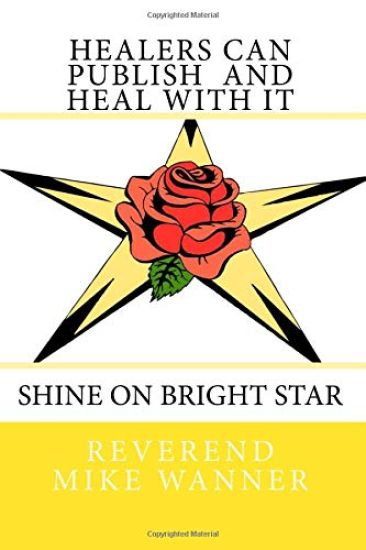 Healers Can Publish And Heal with It: Shine On Bright Star