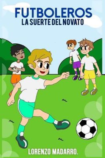 Futboleros La suerte del novato