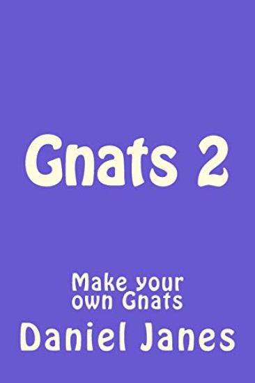 Gnats 2: Make your own Gnats