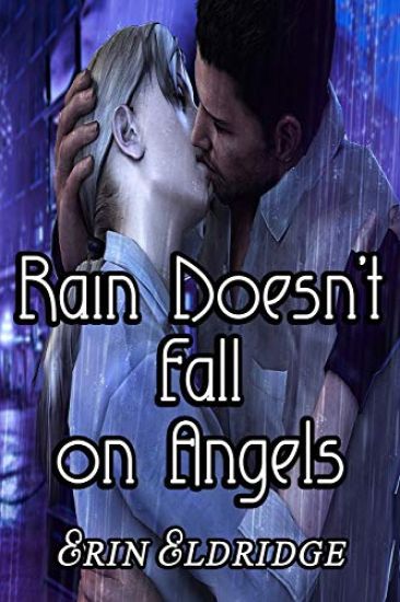 Rain Doesn't Fall on Angels