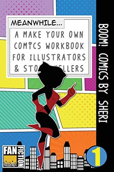 Boom! Comics by Sheri: A What Happens Next Comic Book for Budding Illustrators and Story Tellers