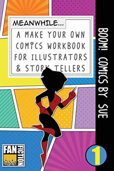 Boom! Comics by Sue: A What Happens Next Comic Book for Budding Illustrators and Story Tellers
