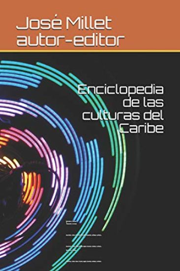 Enciclopedia de Las Culturas del Caribe 0: Venezuela Y Curazao. Amerindio; Criollo; Latino; Franc