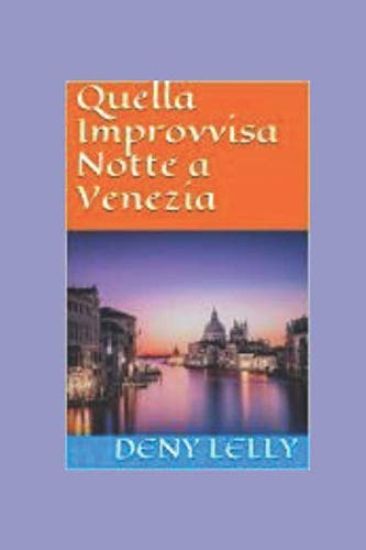 Quella Improvvisa Notte a Venezia