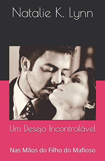 Nas Mãos do Filho do Mafioso: Um Desejo Incontrolável