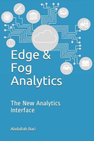 Edge & Fog Analytics: The New Analytics Interface