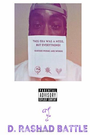 This Era Was a Mess, But Everything!: Quickie Poems & Words