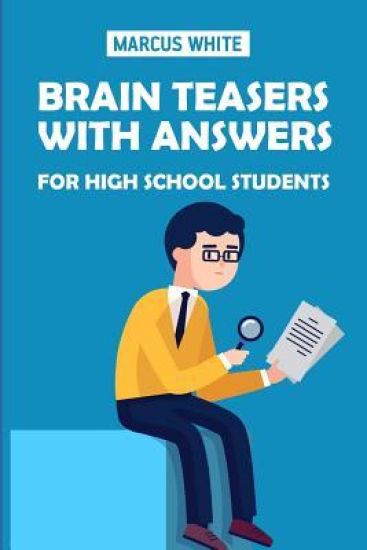 Brain Teasers With Answers For High School Students