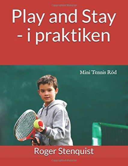 Play and Stay - i praktiken: Mini Tennis Röd