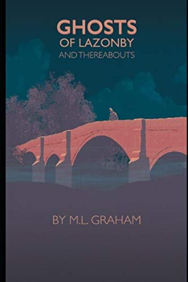 Ghosts Of Lazonby And Thereabouts