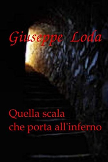 Quella scala che porta all'inferno