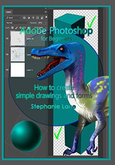 Adobe Photoshop for Beginners: How to create simple drawings and forms