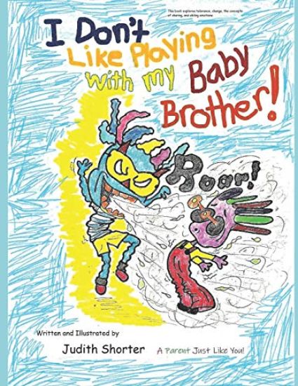 I Don't Like Playing with my Baby Brother!