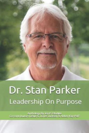 Dr. Stan Parker: Leadership on Purpose