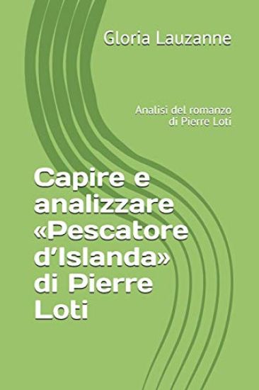 Capire e analizzare Pescatore d'Islanda di Pierre Loti