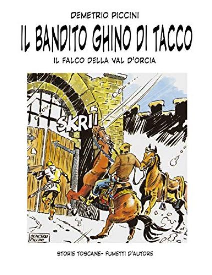 Il Bandito Ghino Di Tacco: Il Falco Della Val d'Orcia