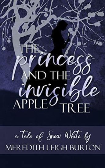 The Princess and the Invisible Apple Tree