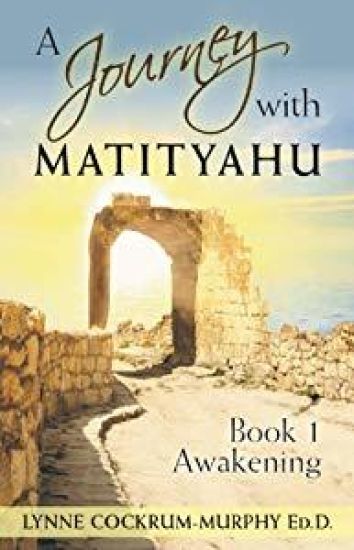 A Journey with Matityahu: - Book 1 Awakening