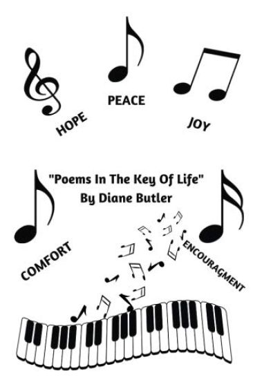 Poems In The Key Of Life: By Diane Butler