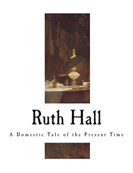 Ruth Hall: A Domestic Tale of the Present Time