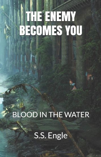 The Enemy Becomes You: Blood in the Water