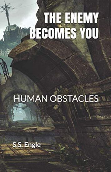 The Enemy Becomes You: Human Obstacles