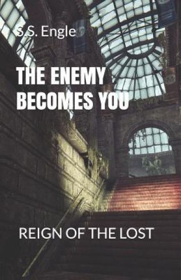 The Enemy Becomes You: Reign of the Lost