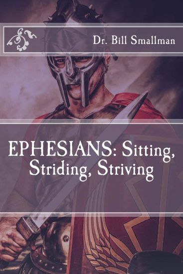 Ephesians: Sitting, Striding, Striving