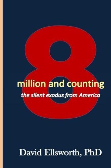 8 Million and Counting: The secret exodus from America
