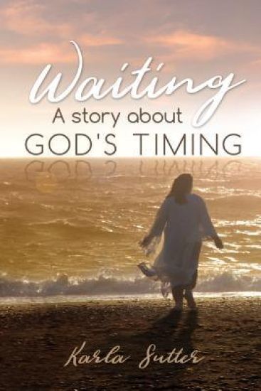 Waiting: A Story about God's Timing