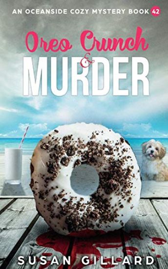 Oreo Crunch & Murder: An Oceanside Cozy Mystery Book 42
