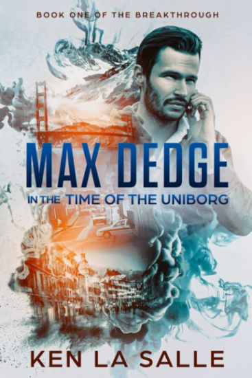Max Dedge in the Time of the Uniborg