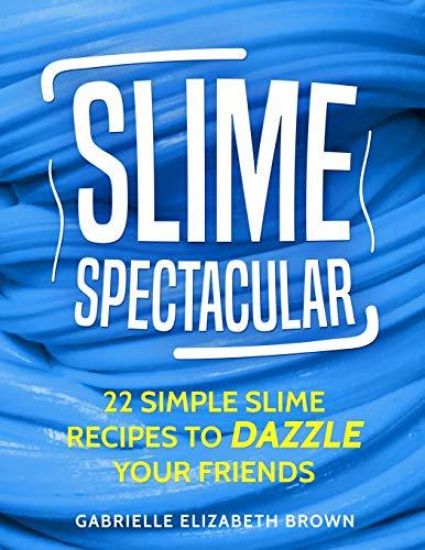 Slime Spectacular: 22 Simple Slime Recipes to Dazzle Your Friends