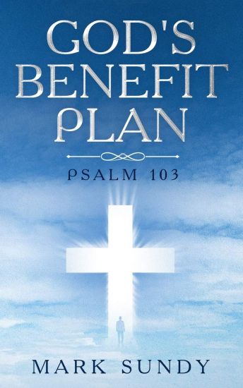 God's Benefit Plan: Psalm 103