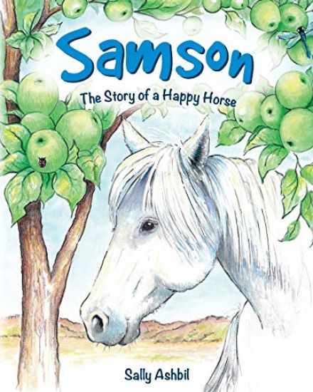 Samson: The Story of a Happy Horse