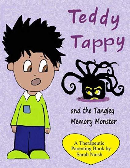 Teddy Tappy and the Tangley Memory Monster: A story to help children who have difficult memories