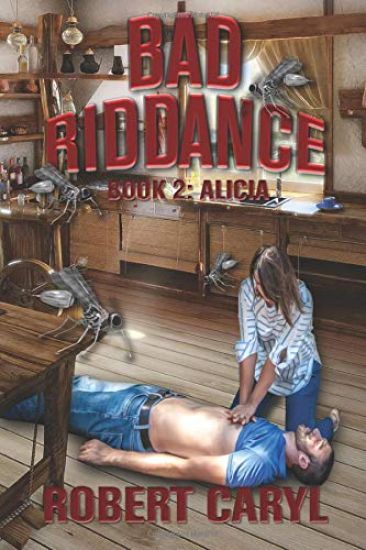 Bad Riddance, Book 2: Alicia: A Shelby Darnell novel